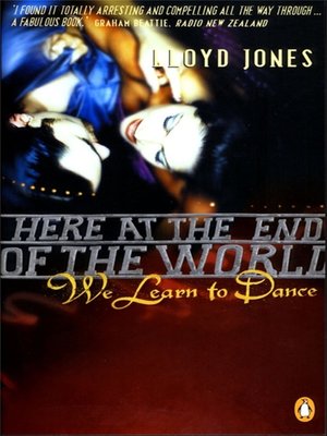 cover image of Here at the End of the World We Learn to Dance